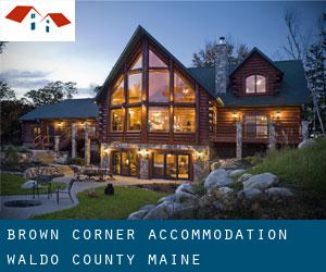 Brown Corner accommodation (Waldo County, Maine)