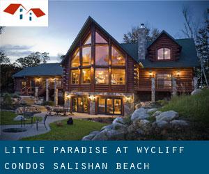 Little paradise at Wycliff Condos (Salishan Beach)